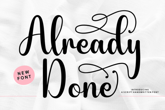 Already Done: The Script Font That Delivers in Real Campaigns