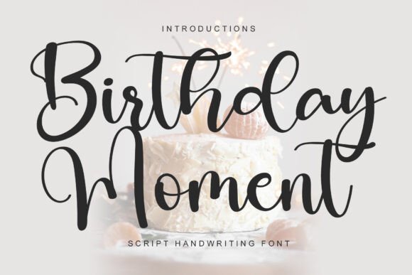 Birthday Moment Font: Handwritten Charm for Campaign Design